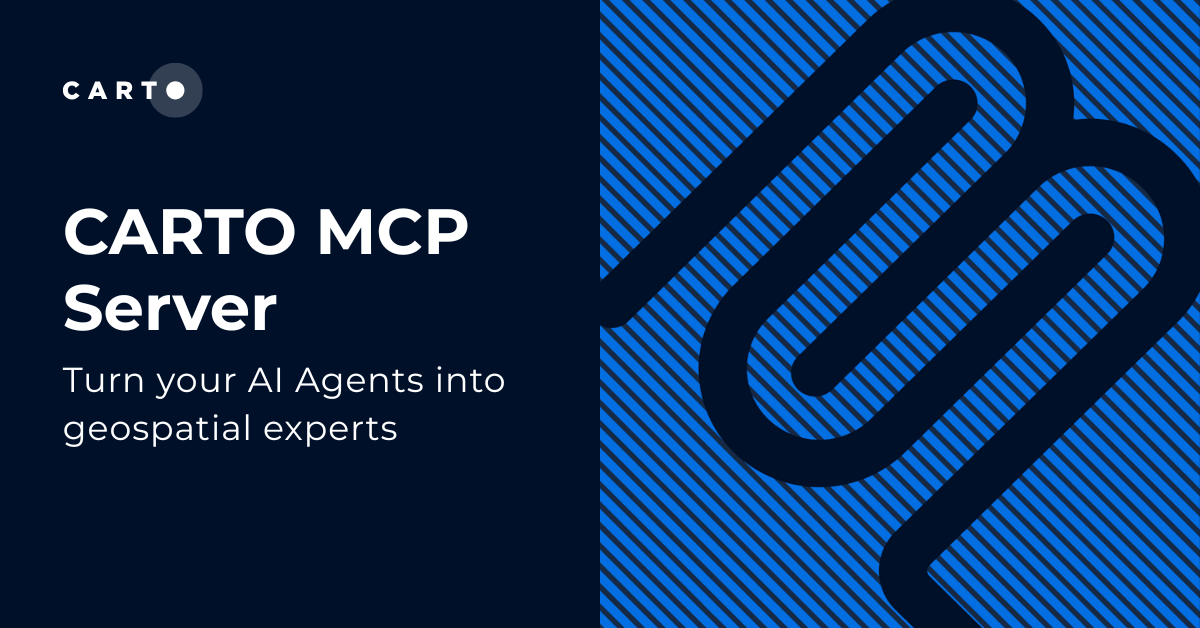 CARTO MCP Server: turn your AI Agents into geospatial experts